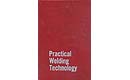 Practical Welding Technology