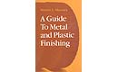 Guide to Metal and Plastics Finishing